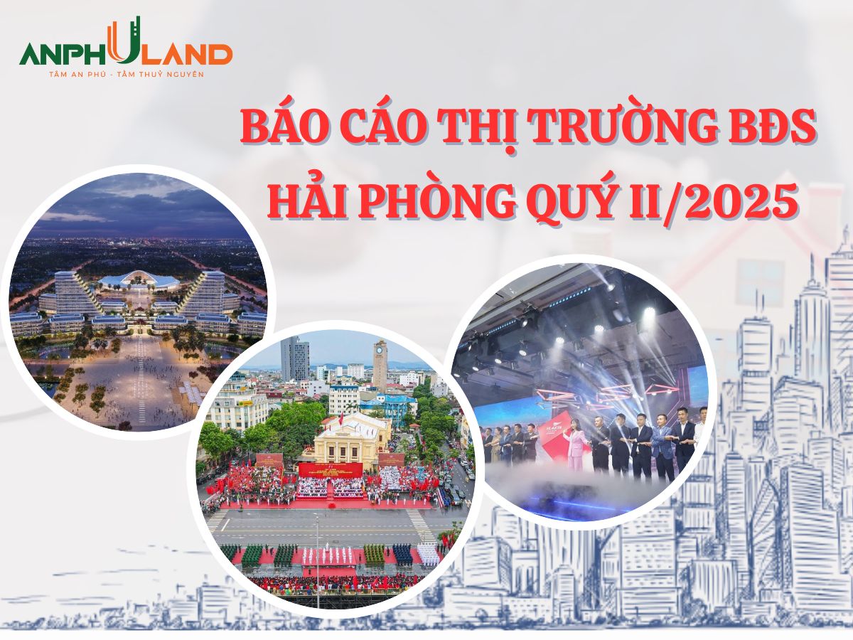 Tổng quan thị trường BĐS Hải Phòng quý II năm 2025